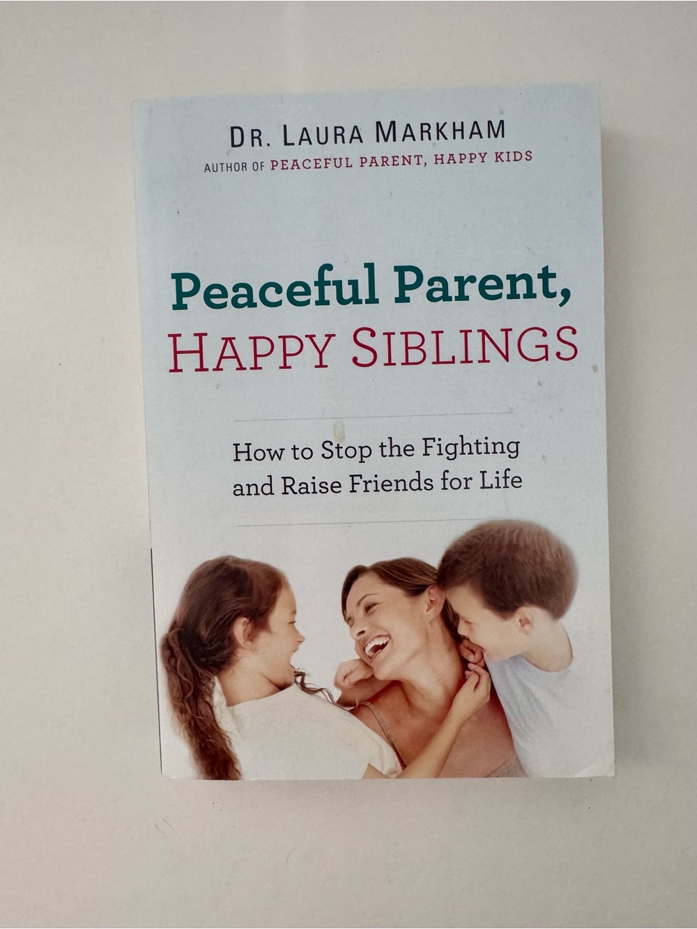Peaceful Parent, Happy Siblings